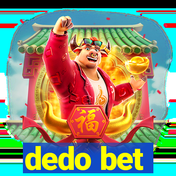 dedo bet